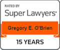 Rated By Super Lawyers Gregory E. O'Brien 15 Years