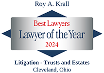 Roy Krall | Best Lawyers | Lawyer of the Year | 2024 | Litigation - Trusts and Estates | Cleveland, Ohio