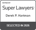 Rated by Super Lawyers, Derek P. Hartman, Selected in 2026