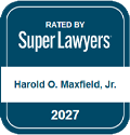 Rated by Super Lawyers, Harold O. Maxfield, Jr. ,2027