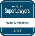 Rated by Super Lawyers, Roger L. Kleinman ,2027