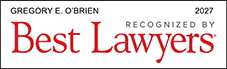 Gregory E. O'Brien, Recognized by Best Lawyers®, 2027