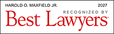 Harold O. Maxfield Jr., Recognized by Best Lawyers®, 2027